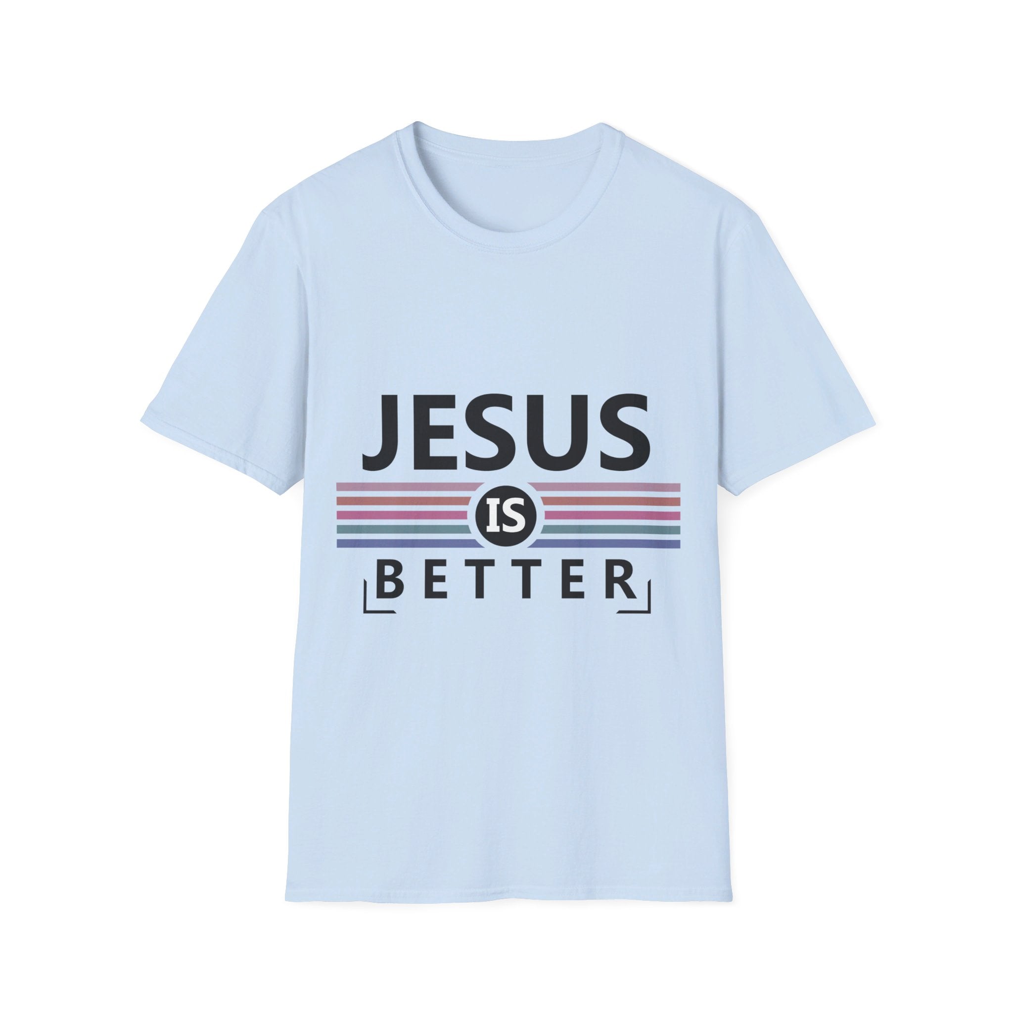 Jesus is Better  Softstyle T-Shirt