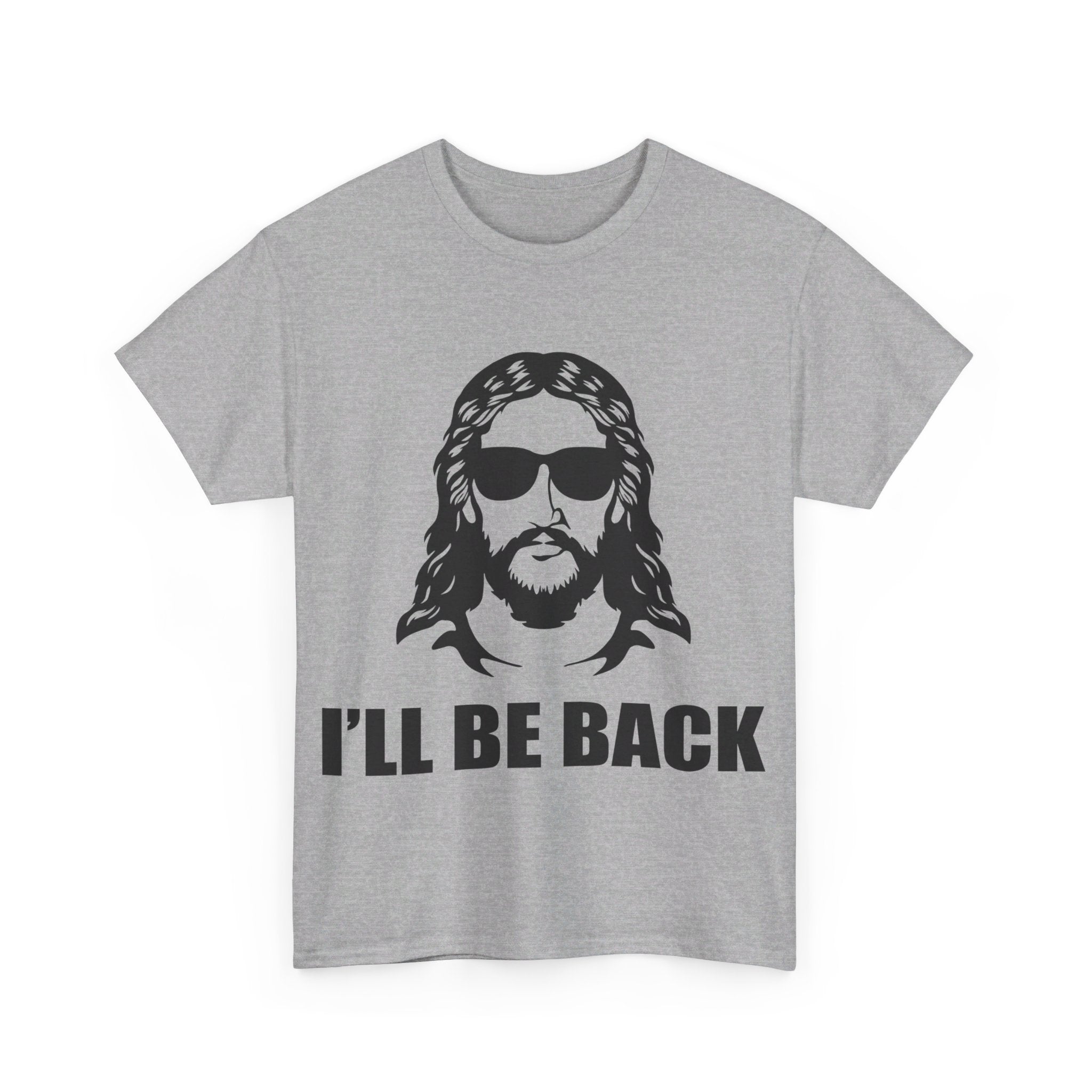 I'll Be Back Heavy Cotton Tee